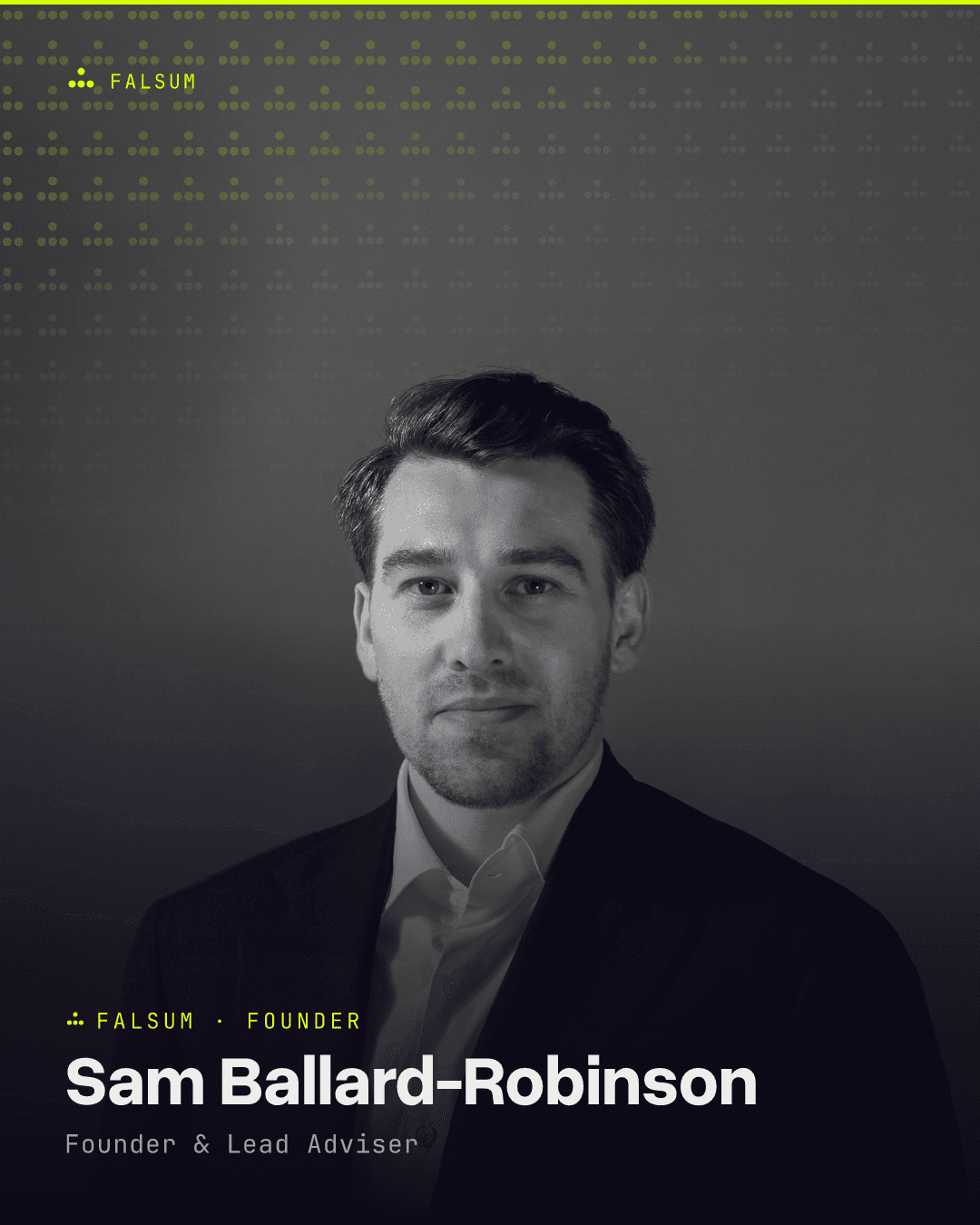 Sam Ballard-Robinson, Founder & Lead Adviser at Falsum